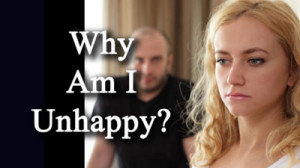 Why am I unhappy?